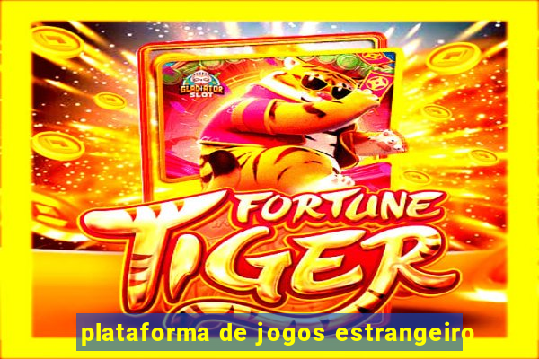 plataforma de jogos estrangeiro